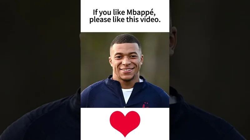 If you like Mbappé, please like this video.