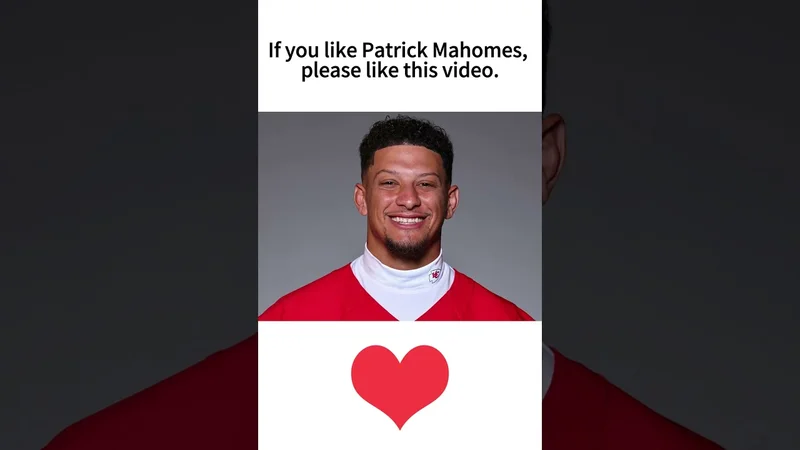 If you like Patrick Mahomes, please like this video.