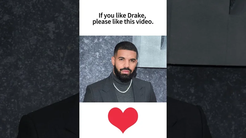 If you like Drake, please like this video.