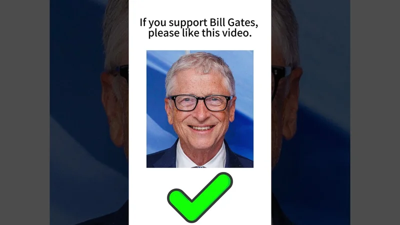 If you support Bill Gates, please like this video.