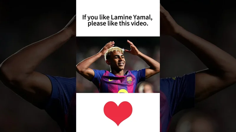 If you like Lamine Yamal, please like this video.