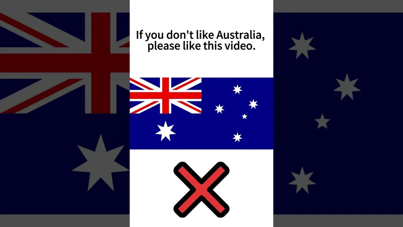 If you don't like Australia, please like this video.